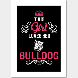 This Girl Loves Her BULLDOG Cool Gift Posters and Art